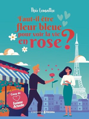 cover image of Faut-il être fleur bleue pour voir la vie en rose ?